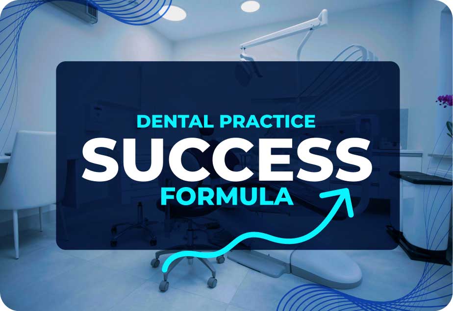 Dental Practice Success Formula